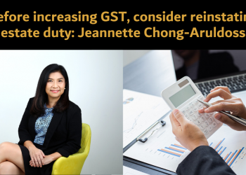 Before increasing GST, consider reinstating Estate Duty: Jeannette Chong-Aruldoss