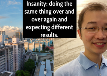 MP Louis Chua compares Government’s approach to housing issues with Einstein’s definition of insanity, seeks urgent and decisive action