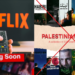 Netflix Removes Palestinian Films, Leading to Public Outcry