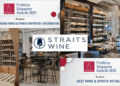 Straits Wine Company Enters Its Next Phase With New Owners and New Wine-Experience Concepts