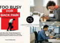 1 in 12 Singapore Adults Suffer Chronic Back Pain, Costing Economy an Estimated S$3.5 Billion Annually: Chiropractic Studio Singapore Publishes Book to Help Young Working Adults