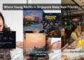 Communities in Singapore Where Young Adults in Their 20s and 30s Make New Friends