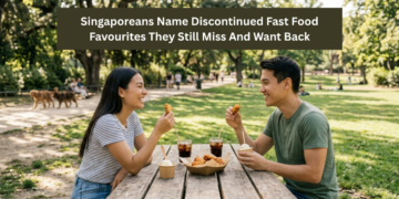 Singaporeans Name Discontinued Fast Food Favourites They Still Miss And Want Back