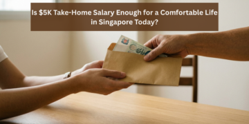 Is $5K Take-Home Salary Enough for a Comfortable Life in Singapore Today?